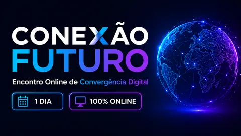 Conexão Futuro: Encontro Online de Convergência Digital